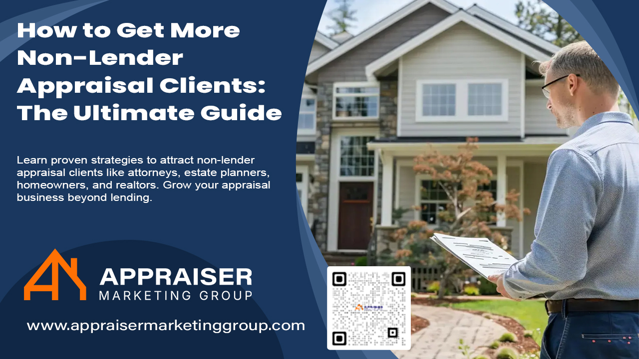 How to Get More Non-Lender Appraisal Clients: The Ultimate Guide